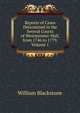 Reports of Cases Determined in the Several Courts of Westminster-Hall, from 1746 to 1779, Volume 1, Sir William Blackstone,Blackstone, William Sir 