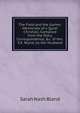 The Field and the Garner: Memorials of a Quiet Christian, Compiled from the Diary, Correspondence, &c. of Mrs. S.K. Bland, by Her Husband, Sarah Nash Bland 