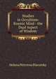 Studies in Occultism: Kosmic Mind - the Dual Aspect of Wisdom, Helena Petrovna Blavatsky 