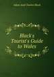 Black's Tourist's Guide to Wales, Adam and Charles Black 