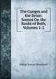 The Ganges and the Seine: Scenes On the Banks of Both, Volumes 1-2, Sidney Laman Blanchard 