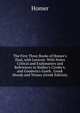 The First Three Books of Homer's Iliad, with Lexicon: With Notes Critical and Explanatory and References to Hadley's Crosby's, and Goodwin's Greek . Greek Moods and Tenses (Greek Edition), Homer 