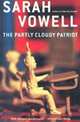 Partly Cloudy Patriot, Sarah Vowell 