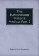 The Hahnemann Materia Medica, Part 2, Robert Ellis Dudgeon 