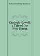 Cradock Nowell. a Tale of the New Forest, Blackmore, R. D. (Richard Doddridge), 1825-1900 