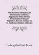 Vocabolario Dantesco, O Dizionario Critico E Ragionato Della Divina Commedia Di Dante Alighieri, Recato in Ital. Da G. Carbone (Italian Edition), Ludwig Gottfried Blanc 