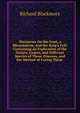 Discourses On the Gout, a Rheumatism, and the King's Evil: Containing an Explication of the Nature, Causes, and Different Species of Those Diseases, and the Method of Curing Them ., Richard Blackmore 