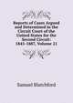 Reports of Cases Argued and Determined in the Circuit Court of the United States for the Second Circuit: 1845-1887, Volume 21, Samuel Blatchford 