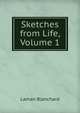 Sketches from Life, Volume 1, Laman Blanchard 