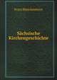 Sachsische Kirchengeschichte, Franz Blanckmeister 