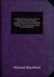 Sailing Directions for the Coasts and Harbours of North America: Comprehending the Entire Navigation from Nova Scotia to the Gulf of Florida. Compiled . Approved Surveys of Des Barres, Holland, Etc, Michael Blachford 