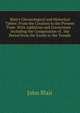 Blair's Chronological and Historical Tables: From the Creation to the Present Time: With Additions and Corrections .Including the Computation of . the Period from the Exode to the Temple, John Blair 