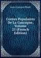 Contes Populaires De La Gascogne, Volume 21 (French Edition), Jean-Francois Blade 