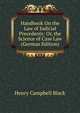 Handbook On the Law of Judicial Precedents: Or, the Science of Case Law (German Edition), Black, Henry Campbell, 1860-1927 