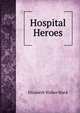 Hospital Heroes, Elizabeth Walker Black 