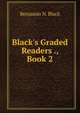 Black's Graded Readers ., Book 2, Benjamin N. Black 