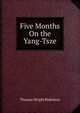 Five Months On the Yang-Tsze, Thomas Wright Blakiston 