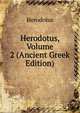 Herodotus, Volume 2 (Ancient Greek Edition), Herodotus 