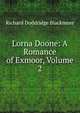 Lorna Doone: A Romance of Exmoor, Volume 2, Blackmore, R. D. (Richard Doddridge), 1825-1900 