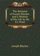 The Remains of Joseph Blacket . and a Memoir of His Life by Mr. S.J. Pratt, Joseph Blacket 