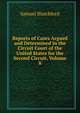 Reports of Cases Argued and Determined in the Circuit Court of the United States for the Second Circuit, Volume 8, Samuel Blatchford 