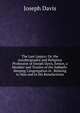The Last Legacy: Or, the Autobiography and Religious Profession of Joseph Davis, Senior, a Member and Trustee of the Sabbath-Keeping Congregation in . Relating to Him and to His Benefactions, Joseph Davis 