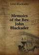 Memoirs of the Rev. John Blackader, John Blackader 