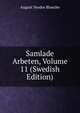Samlade Arbeten, Volume 11 (Swedish Edition), August Teodor Blanche 