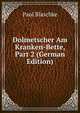 Dolmetscher Am Kranken-Bette, Part 2 (German Edition), Paul Blaschke 