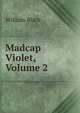 Madcap Violet, Volume 2, Black, William, 1841-1898 