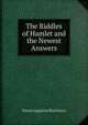 The Riddles of Hamlet and the Newest Answers, Simon Augustine Blackmore 