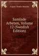 Samlade Arbeten, Volume 12 (Swedish Edition), August Teodor Blanche 