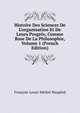 Histoire Des Sciences De L'organisation Et De Leurs Progr?s, Comme Base De La Philosophie, Volume 1 (French Edition), Francois-Louis-Michel Maupied 