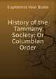 History of the Tammany Society: Or Columbian Order, Euphemia Vale Blake 