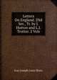 Letters On England. 2Nd Ser., Tr. by J. Hutton and L.J. Trotter. 2 Vols, Jean Joseph Louis Blanc 
