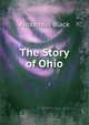 The Story of Ohio, Alexander Black 
