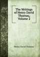The Writings of Henry David Thoreau, Volume 2, Thoreau, Henry David, 1817-1862 