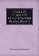 Child Life in Tale and Fable: A Second Reader, Book 2, Etta Austin Blaisdell 