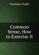 Common Sense, How to Exercise It, Yoritomo-Tashi 