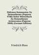 Didymos Kommentar Zu Demosthenes (Papyrus 9780) Nebst W?rterbuch Zu Demosthenes' Aristocratea (Papyrus 5008) (German Edition), Friedrich Blass 