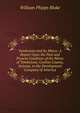 Tombstone and Its Mines: A Report Upon the Past and Present Condition of the Mines of Tombstone, Cochise County, Arizona, to the Development Company of America, William Phipps Blake 