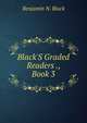 Black'S Graded Readers ., Book 3, Benjamin N. Black 