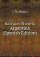 Salvaje: Novela Argentina (Spanish Edition), C M. Blanco 