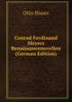 Conrad Ferdinand Meyers Renaissancenovellen (German Edition), Otto Blaser 