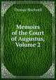 Memoirs of the Court of Augustus, Volume 2, Thomas Blackwell 
