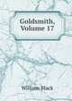 Goldsmith, Volume 17, Black, William, 1841-1898 