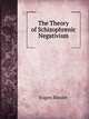 The Theory of Schizophrenic Negativism, Eugen Bleuler 