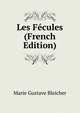 Les Fecules (French Edition), Marie Gustave Bleicher 