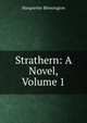 Strathern: A Novel, Volume 1, Marguerite Blessington 