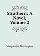 Strathern: A Novel, Volume 2, Marguerite Blessington 